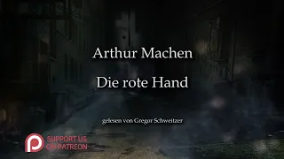 Arthur Machen: Die rote Hand [Hörbuch, deutsch]