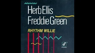 Herb Ellis And Freddie Green ‎– Rhythm Willie ( Full Album )