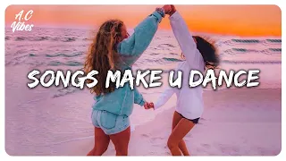 Playlist of songs that'll make you dance ~ Feeling good playlist ~ Songs to sing and dance #2