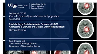 Establishing a Brain Metastasis Program at UCSF | John deGroot, MD