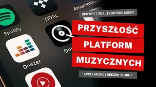 Przyszłość platform streamingowych, czyli Spotify, Tidal i Apple Music pod lupą