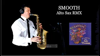 SMOOTH - Santana - Alto Sax RMX - Free score