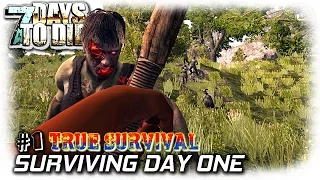 7 Days To Die | True Survival Mod | Surviving Day 1 | EP1 | Let's Play 7DTD Gameplay