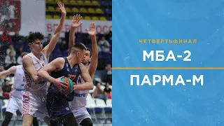 MBA-2 vs PARMA-M Highlights | Quarterfinal | Final 8 2022