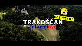 TRAKOŠĆAN - BY DRONE - bez jezera! - isušivanje - Jutarnji List - CROATIA