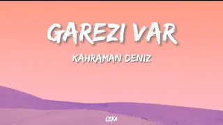 Kahraman Deniz - Garezi Var ( Lyrics - Sözleri )