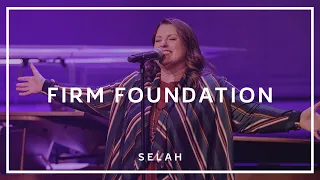 Firm Foundation (Live) - Selah [Official Video]