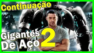 Gigantes de Aço 2 vai ter a volta de Hugh Jackman filme lançamento filme de ação Real steel 2