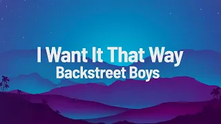 I Want It That Way - Backstreet Boys (Lyrics)