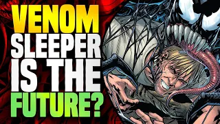 Is Sleeper The Future Of Weaponized Symbiotes? | Venom 2021 (Part 3): Escalation