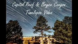 A Weekend in Utah - Capitol Reef and Bryce Canyon 4K Timelapse Video