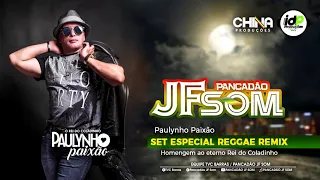 Set Especial Reggae Remix Paulynho Paixão (China Produções-ID Produções)