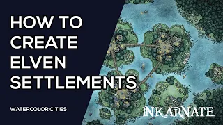 How to Create Elven Settlements | Inkarnate Stream