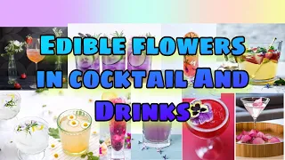 EDIBLE FLOWERS IN  DRINKS