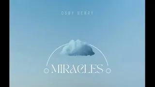 Miracles New Single by Worship Pastor Osby Berry