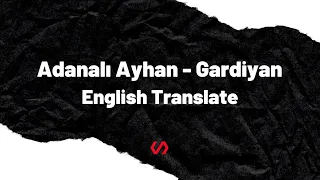 Adanalı Ayhan - Gardiyan English Translate