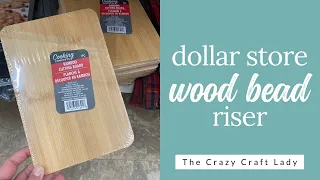 Dollar Store Cutting Board Craft: Wood Bead Riser