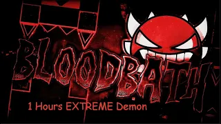 BloodBath 1 Hours | Geometry Dash