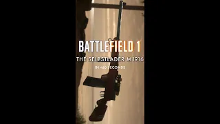 The Selbstlader M1916 in Less Than 60 Seconds | Battlefield 1