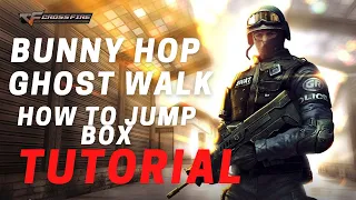 ghostwalk+bunnyhop+boxjump TUTORIAL CROSSFIRE PHILIPPINES B_ANG