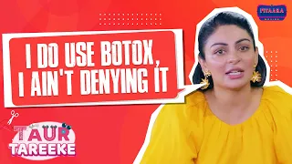 I Use BOTOX, I ain't Denying it - Neeru Bajwa | Neeru Bajwa Interview | Taur Tareeke | Pitaara Tv