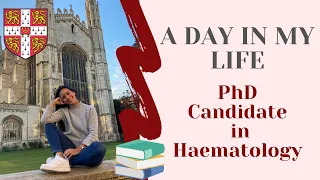 DAY IN THE LIFE: 2nd year PhD candidate at Cambridge University | Research