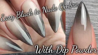 HOW TO: Black to Nude Ombre with Dip Powder ~ Made Easy!