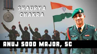 MAJOR ANUJ SOOD || SHAURYA CHAKRA || KASHMIR OPERATION || INDIAN ARMY ||