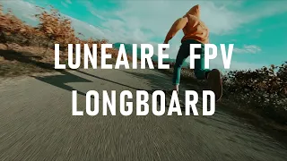 Longboard x FPV