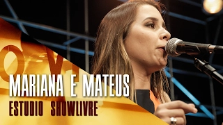 "Paredes pintadas" - Mariana & Mateus no Estúdio Showlivre 2017