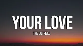 The Outfield - Your Love (Lyrics)  | 1 Hour