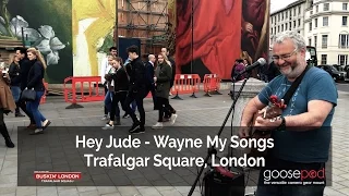 Hey Jude  - Wayne My Songs   Trafalgar Square