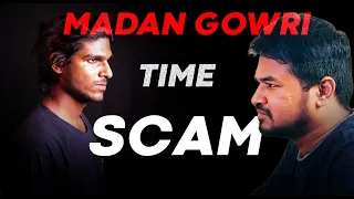 MADAN GOWRI TIME SCAM ⌛