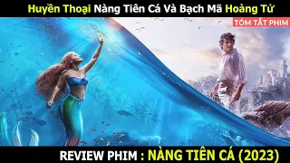 Review Phim : Trở Lại Với Tuổi Thơ Cùng Nàng Tiên Cá Ariel || Nàng Tiên Cá 2023 || Linh San Review