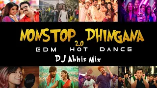 Nonstop Dhingana 2.0 - DJ Abhiz Mix | EDM Hot Dance Mix |