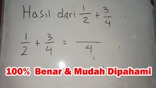 Hasil Dari 1/2 + 3/4 Adalah