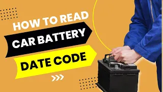 How To Read Car Battery Date Codes - Battery Globe