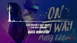 Alan Walker x A$AP Rocky - Live Fast (PUBGM) [ Bass Boosted ]