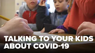 Psychologist gives advice on talking to your kids about coronavirus