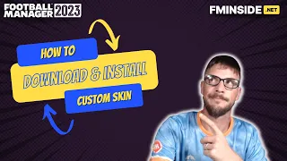 Football Manager 2023 | How to Download & Install skins | FMInside | FM23