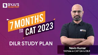 7 Months to go for CAT 2023 | Study Plan for CAT Data Interpretation and Logical Reasoning | BYJU'S