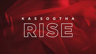 KASSOGTHA – RISE [OFFICIAL VIDEO]