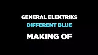 Different Blue - Making Of