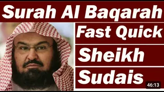 Surah Baqarah (Fast Quick) By Sheikh Sudais