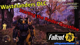 Starting The Raider NPC's Questline - Wastelanders DLC | Fallout 76 Episode 19