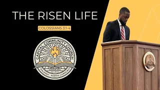 The Risen Life (Colossians 3:1-4) | Jaquane Parker