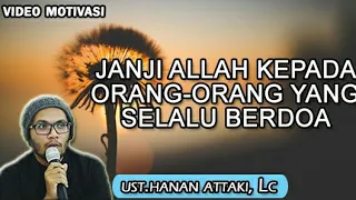 Janji Allah kepada orang yang selalu berdoa - Ust. Hanan Attaki, Lc | VIDEO MOTIVASI