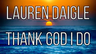 Thank God I Do||Lauren Daigle||Lyric HD Original Music Video #2023 #laurendaigle