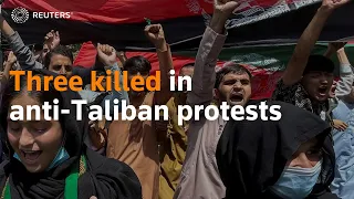 Three killed as Afghan protests test Taliban's promise of peaceful rule