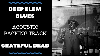Deep Elem Blues - Backing Track - Grateful Dead